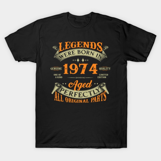 50th Birthday Legends Born In 1974 T-Shirt by Kontjo